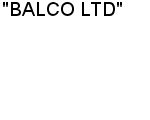 "BALCO LTD" АО : Адрес Официальный сайт Телефоны | "BALCO LTD" : работа, новые вакансии | купить недорого дешево цена / продать фото