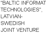 "BALTIC INFORMATION TECHNOLOGIES", LATVIAN-SWEDISH JOINT VENTURE ООО : Адрес Официальный сайт Телефоны | "BALTIC INFORMATION TECHNOLOGIES", LATVIAN-SWEDISH JOINT VENTURE : работа, новые вакансии | купить недорого дешево цена / продать фото