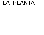 "LATPLANTA" АО : Адрес Официальный сайт Телефоны | "LATPLANTA" : работа, новые вакансии | купить недорого дешево цена / продать фото